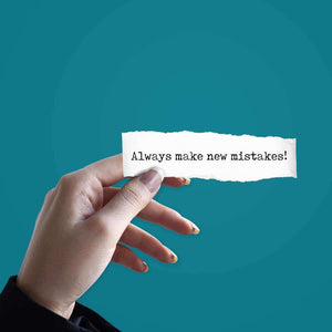 Make New Mistakes Sticker waterproof vinyl decal for laptop, bike, car & bottle