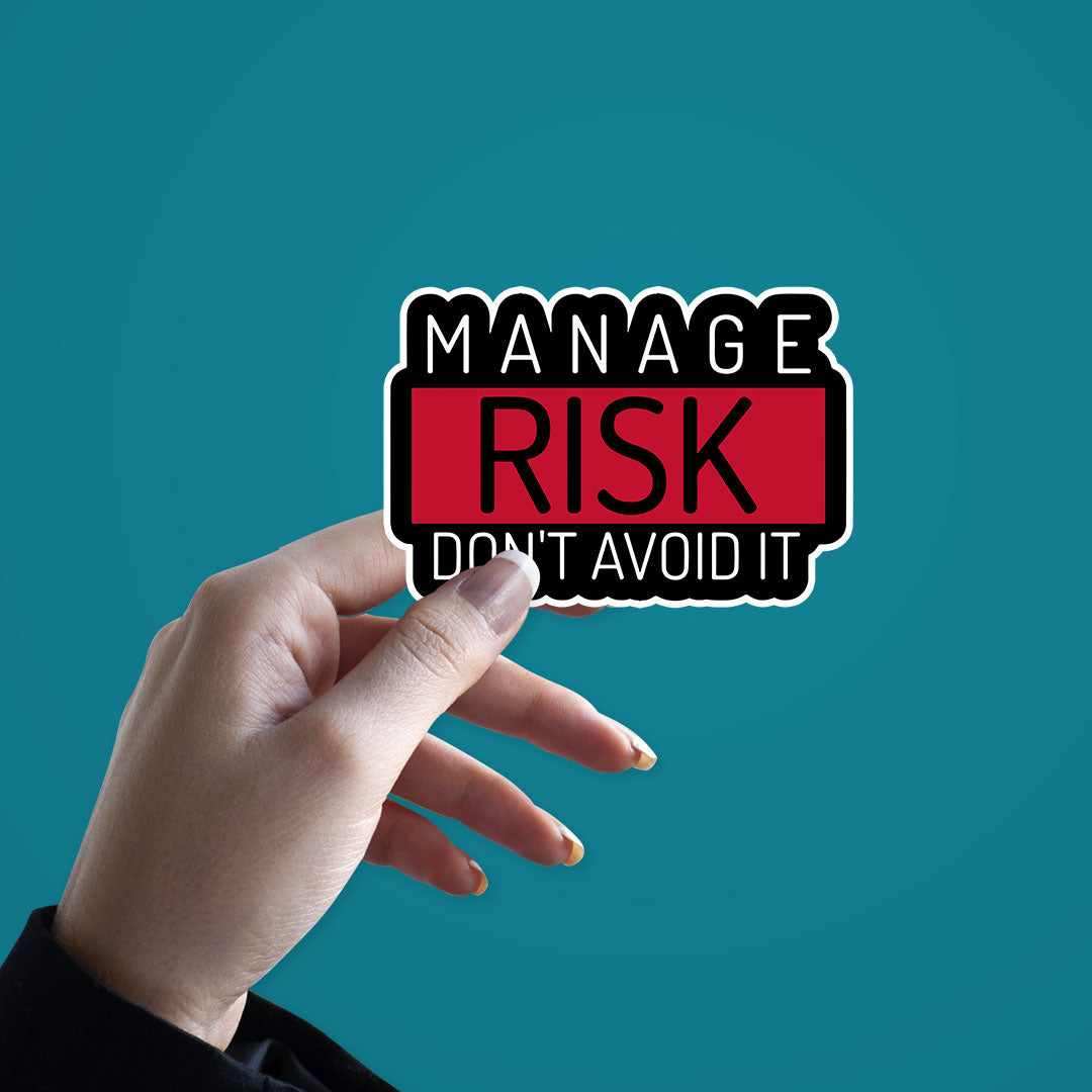 Manage Risk Don't Avoid It Sticker waterproof vinyl decal for laptop, bike, car & bottle