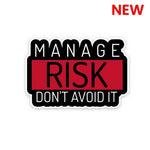 Manage Risk Don't Avoid It Sticker waterproof vinyl decal for laptop, bike, car & bottle