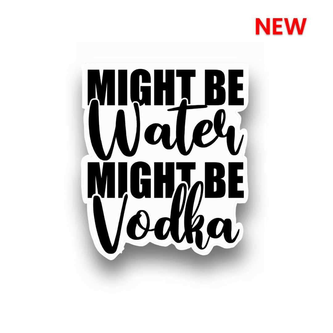 Might be Drunk Sticker - Stickers | STICK IT UP