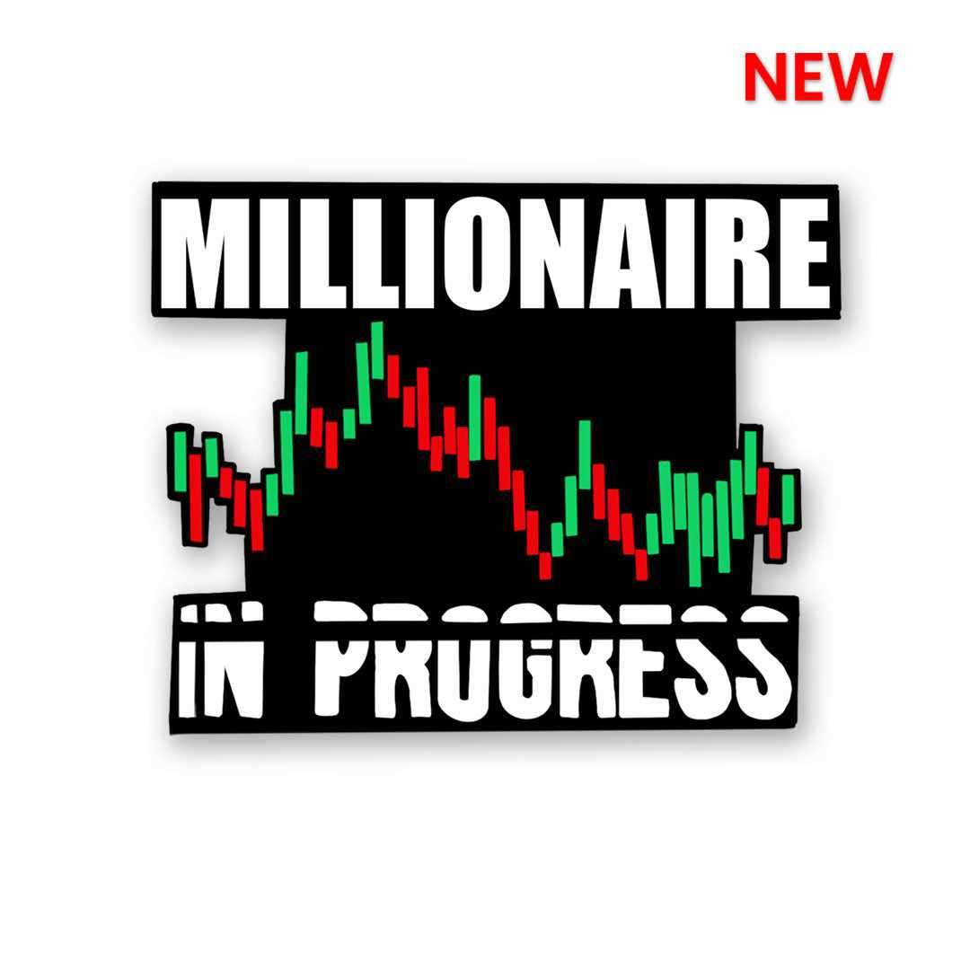 Millionaire in Progress Sticker - Stickers | STICK IT UP