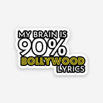 My Brain is Bollywood lyrics sticker waterproof vinyl decal for laptop, bike, car & bottle