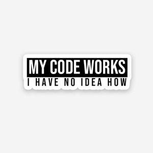My Code Works sticker waterproof vinyl decal for laptop, bike, car & bottle