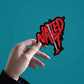 Nailed It Sticker waterproof vinyl decal for laptop, bike, car & bottle