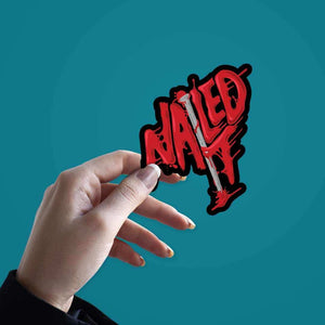 Nailed It Sticker waterproof vinyl decal for laptop, bike, car & bottle