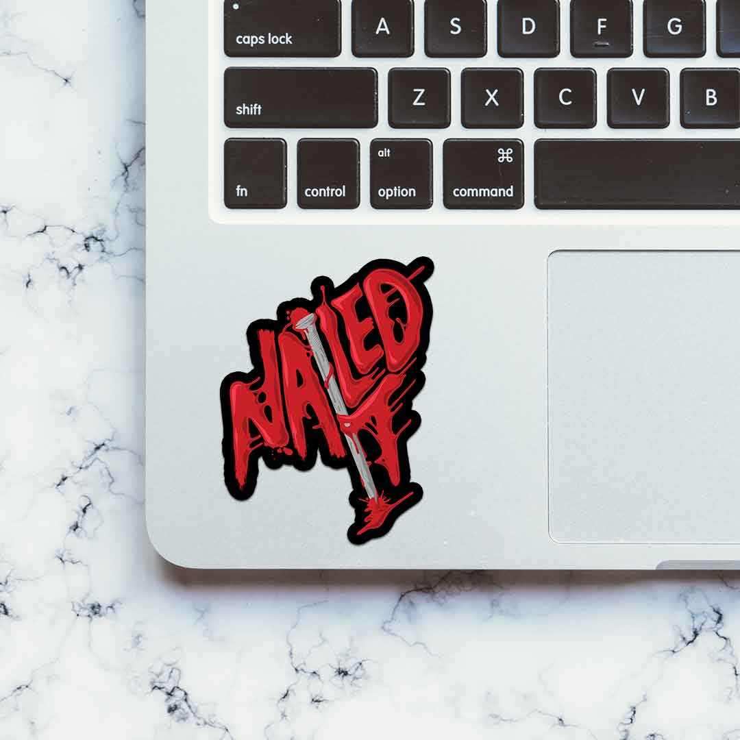 Nailed It Sticker waterproof vinyl decal for laptop, bike, car & bottle