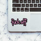 Neon F*ck off Sticker waterproof vinyl decal for laptop, bike, car & bottle