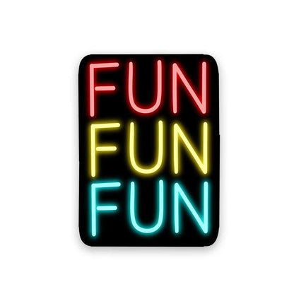 Neon Fun fun fun Sticker waterproof vinyl decal for laptop, bike, car & bottle