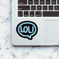 Neon LOL Sticker waterproof vinyl decal for laptop, bike, car & bottle