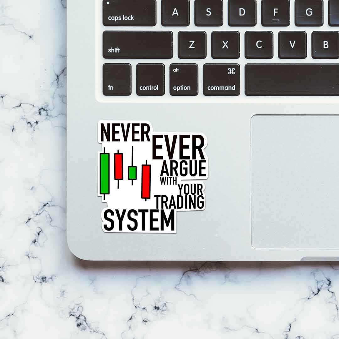 Never Ever Argue Sticker waterproof vinyl decal for laptop, bike, car & bottle
