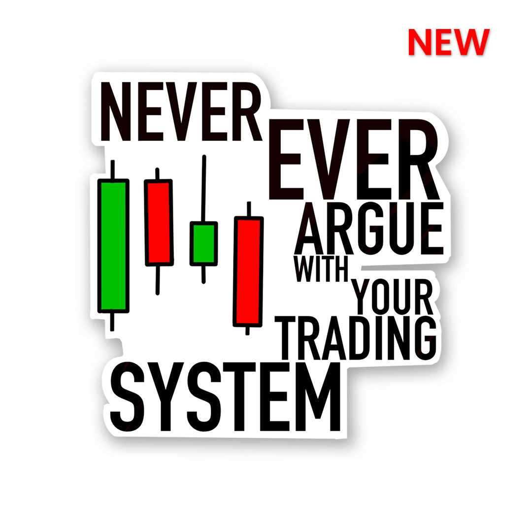 Never Ever Argue Sticker waterproof vinyl decal for laptop, bike, car & bottle