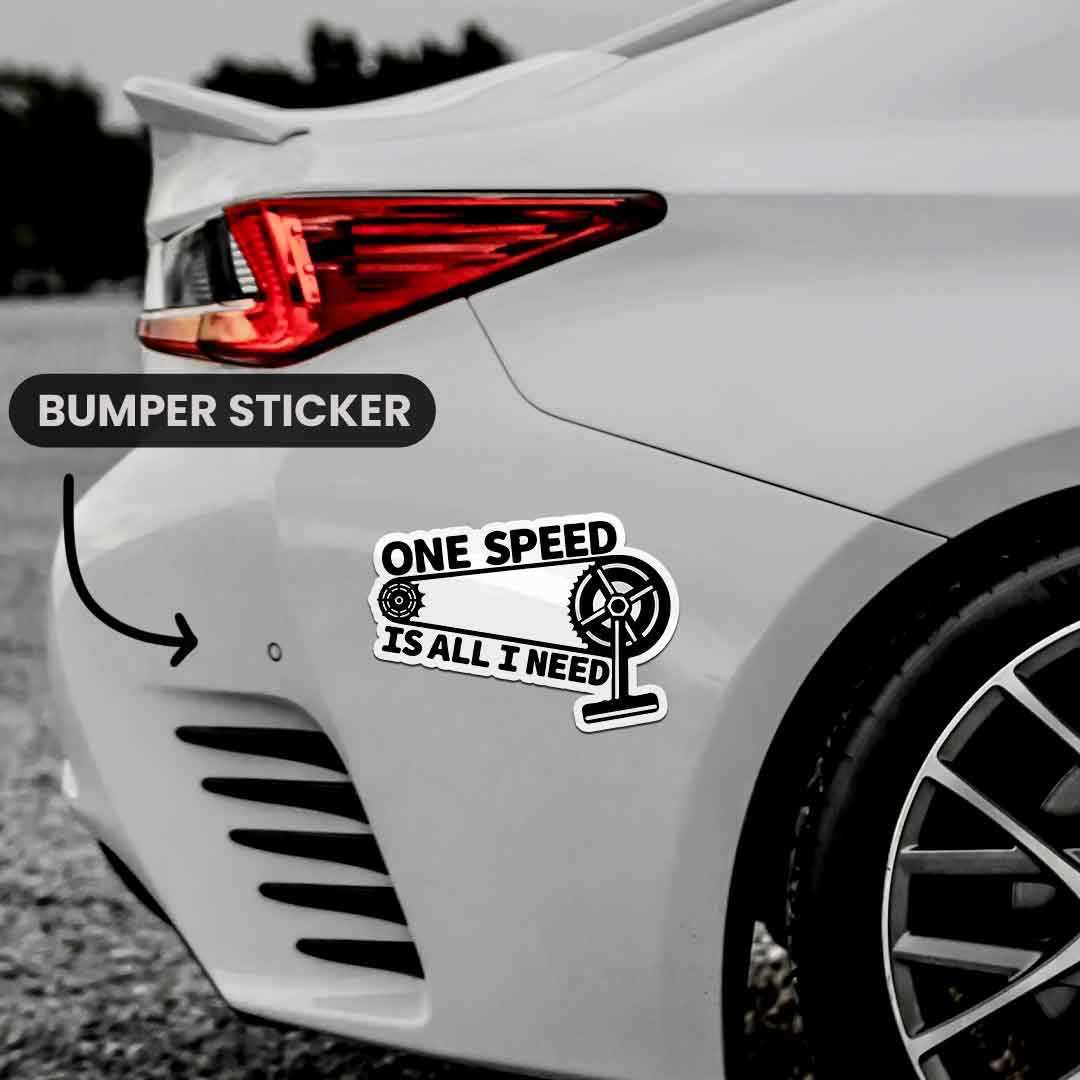 One Speed Bumper Sticker waterproof vinyl decal for laptop, bike, car & bottle