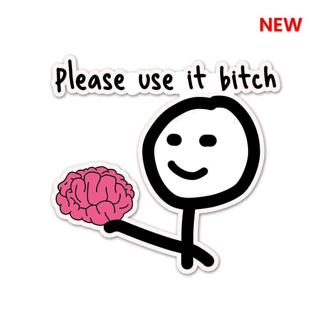 Please Use Brain Sticker waterproof vinyl decal for laptop, bike, car & bottle