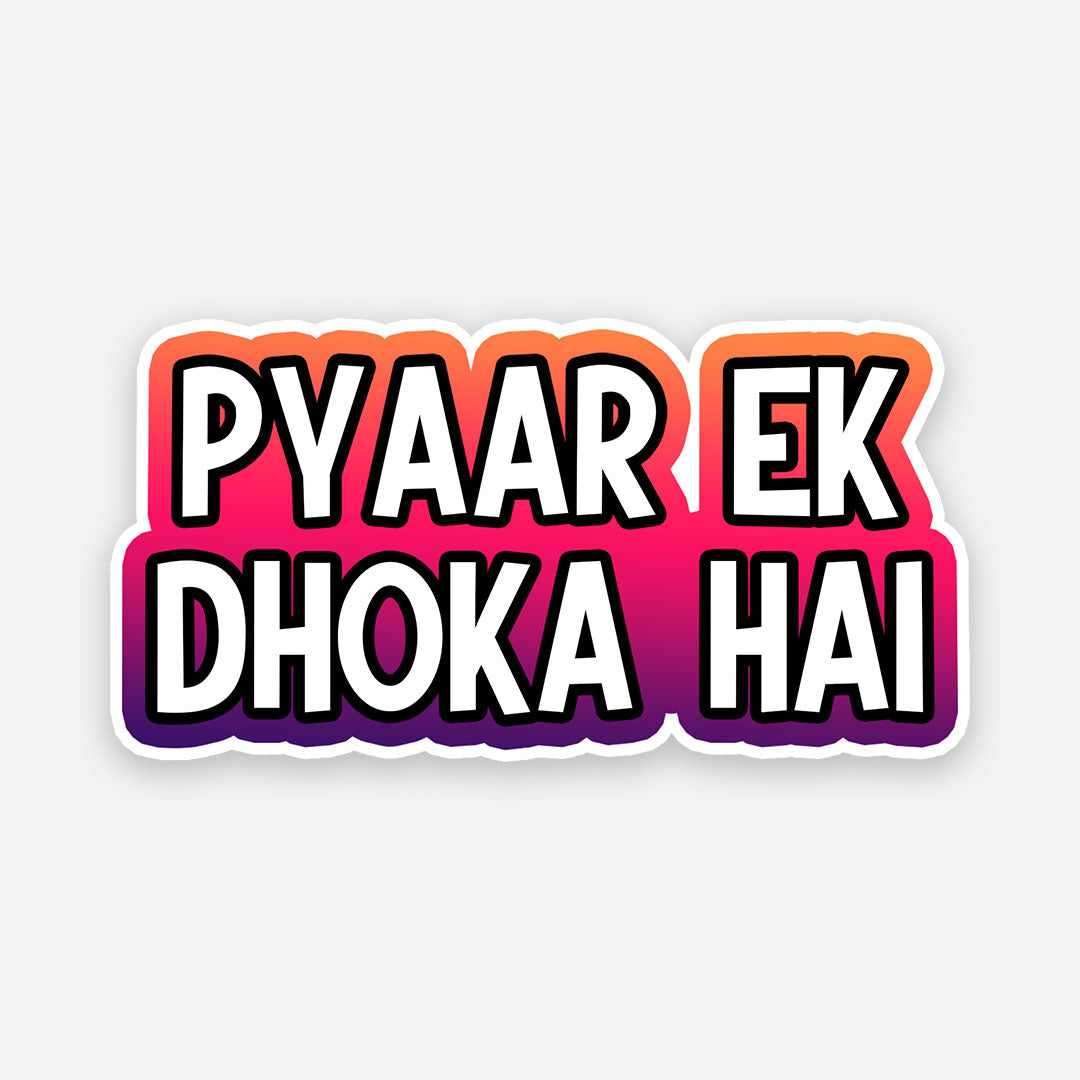 Pyaar ek dhoka hai sticker - Stickers | STICK IT UP