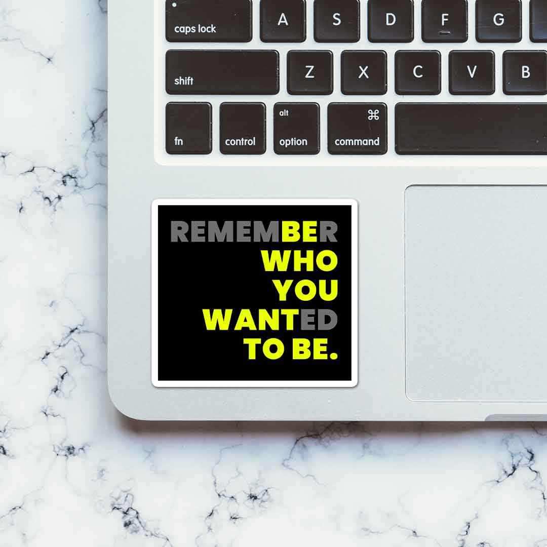 Remember Sticker waterproof vinyl decal for laptop, bike, car & bottle
