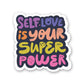 Self Love Sticker waterproof vinyl decal for laptop, bike, car & bottle