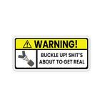 Shit's about to get real Sticker - STICK IT UP