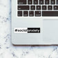 Social Anxiety Sticker waterproof vinyl decal for laptop, bike, car & bottle
