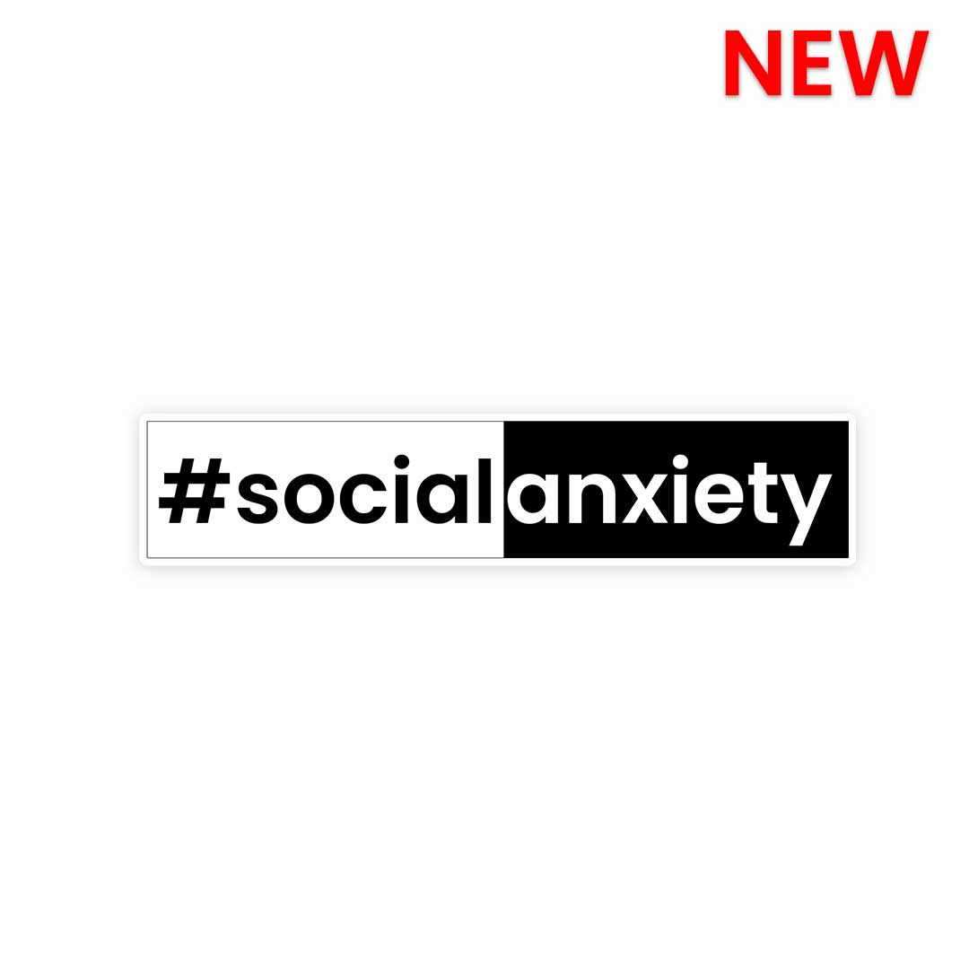 Social Anxiety Sticker waterproof vinyl decal for laptop, bike, car & bottle