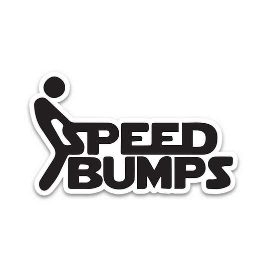 Speed Bump Bumper Sticker - STICK IT UP