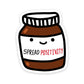 Spread Positivity Sticker waterproof vinyl decal for laptop, bike, car & bottle