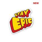 Stay Epic Sticker waterproof vinyl decal for laptop, bike, car & bottle