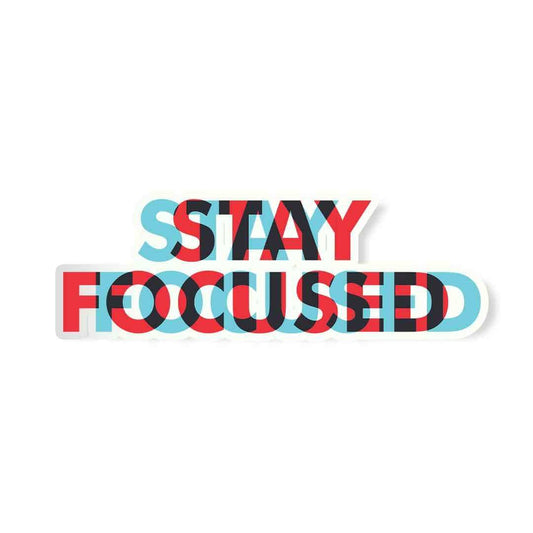 Stay Focused Sticker - STICK IT UP