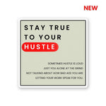 Stay True To Your Hustle Sticker waterproof vinyl decal for laptop, bike, car & bottle