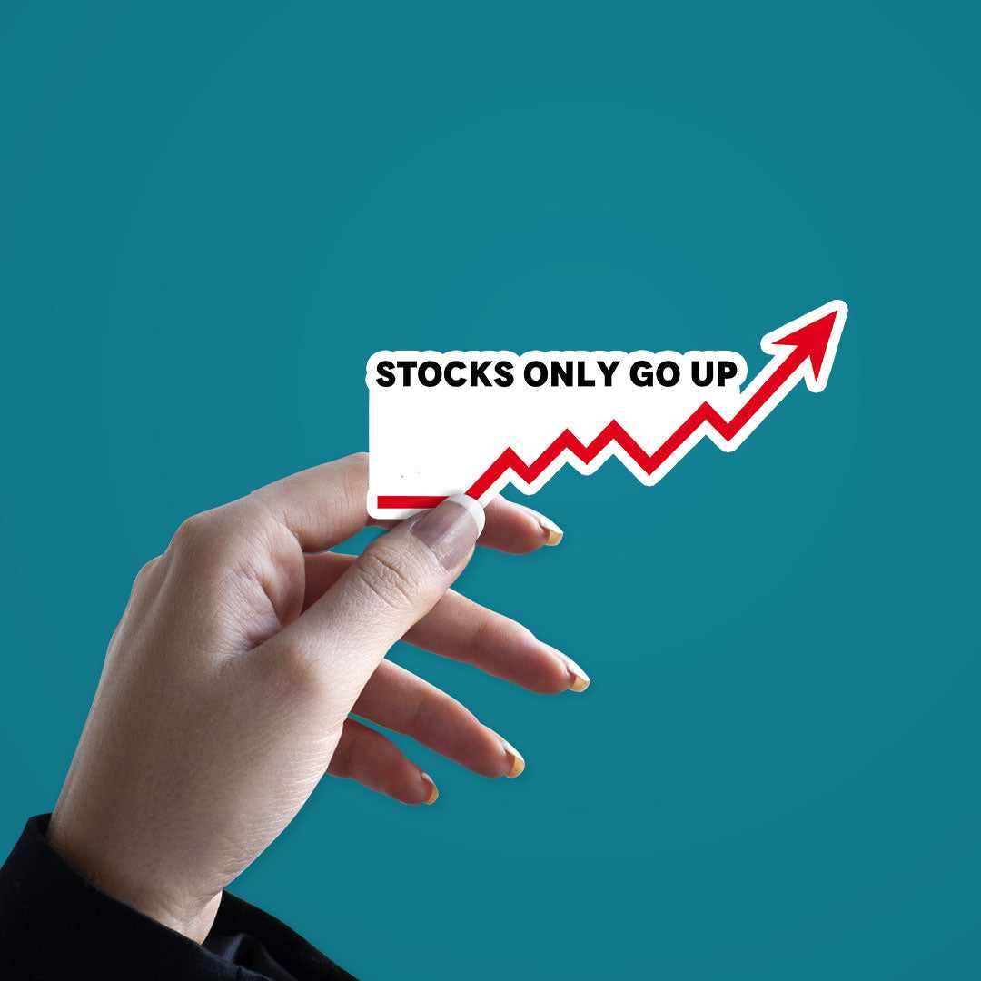 Stocks Only Go Up Sticker waterproof vinyl decal for laptop, bike, car & bottle