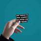 Stop thinking Sticker waterproof vinyl decal for laptop, bike, car & bottle