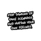 Stop thinking Sticker waterproof vinyl decal for laptop, bike, car & bottle