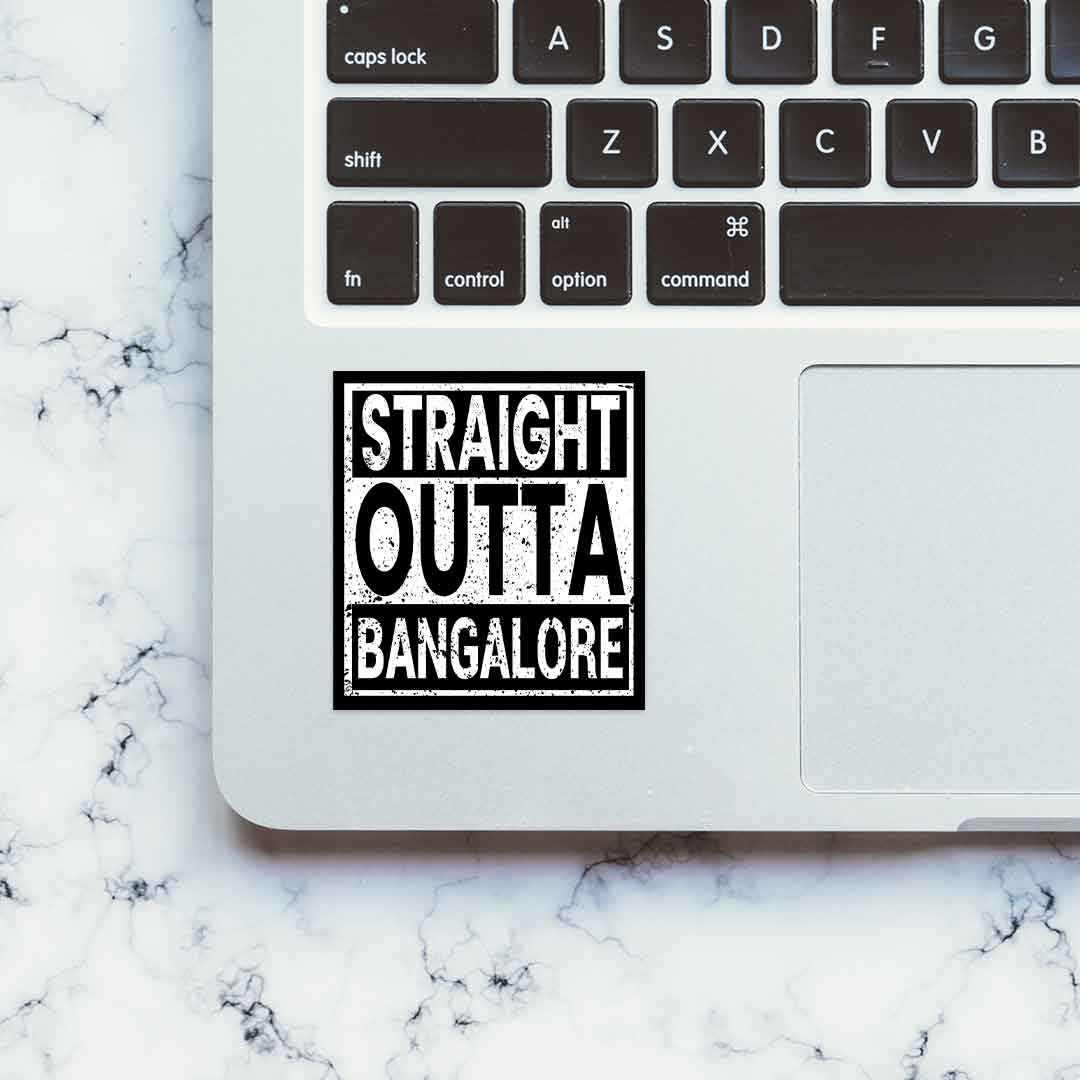 Straight Outta Bangalore Sticker waterproof vinyl decal for laptop, bike, car & bottle