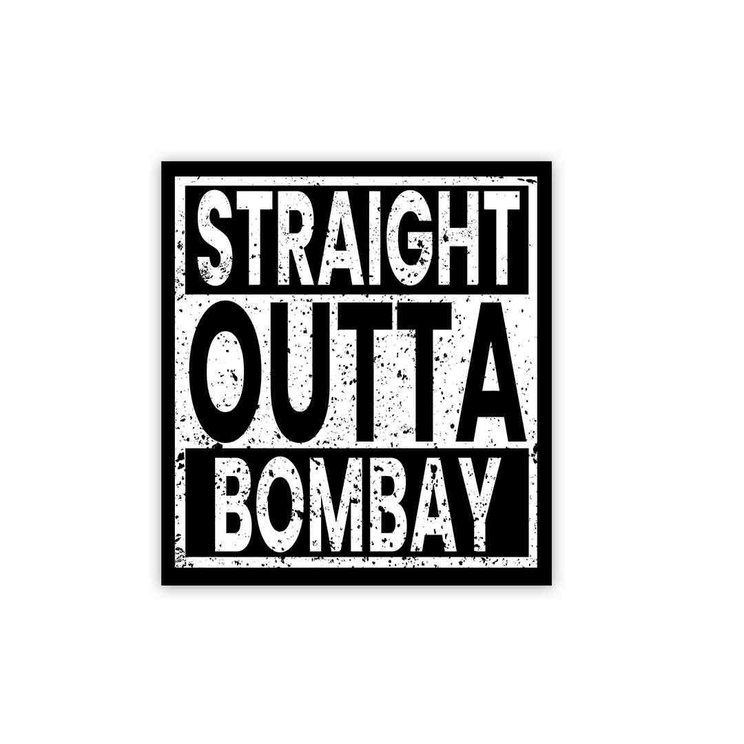 Straight Outta Bombay Sticker - Stickers | STICK IT UP
