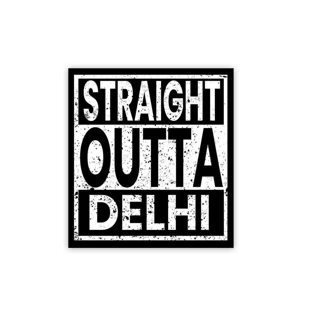 Straight Outta Delhi Sticker - Stickers | STICK IT UP