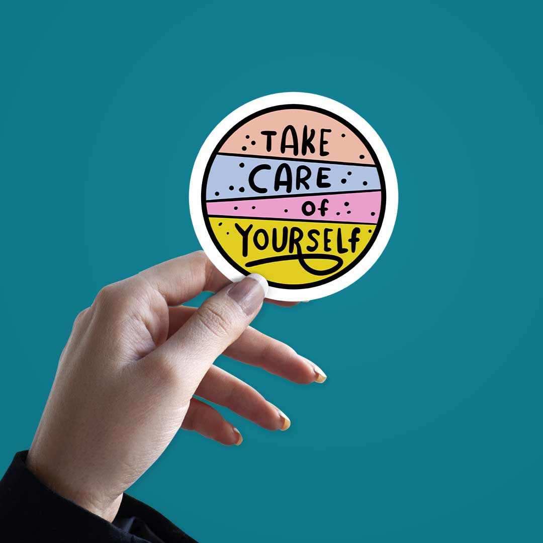 Take Care Of Yourself Sticker waterproof vinyl decal for laptop, bike, car & bottle