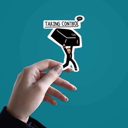 Taking Control Sticker - STICK IT UP