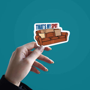 That's My Spot Sticker waterproof vinyl decal for laptop, bike, car & bottle