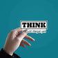 THINK - It's not illegal yet Sticker waterproof vinyl decal for laptop, bike, car & bottle