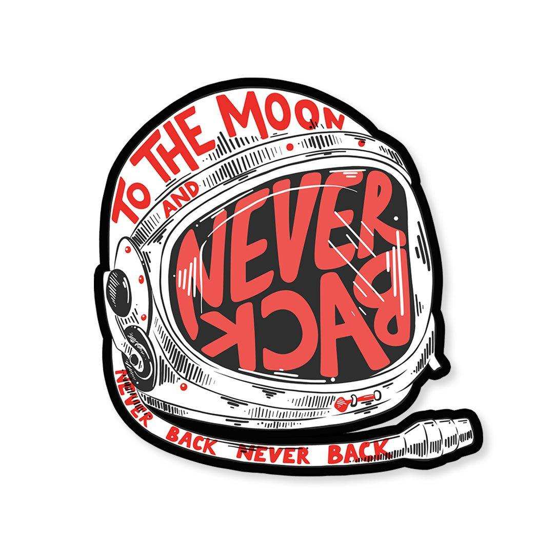 To the moon and never back Sticker - Stickers | STICK IT UP