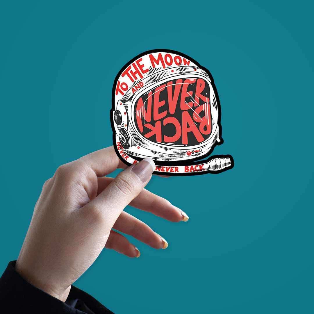 To the moon and never back Sticker waterproof vinyl decal for laptop, bike, car & bottle