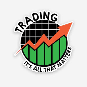 Trading It's all that Matter sticker waterproof vinyl decal for laptop, bike, car & bottle