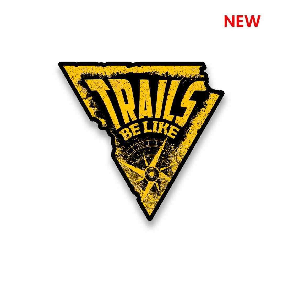 Trails Be Like Sticker - Stickers | STICK IT UP