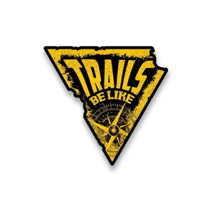 Trails Be Like Sticker waterproof vinyl decal for laptop, bike, car & bottle