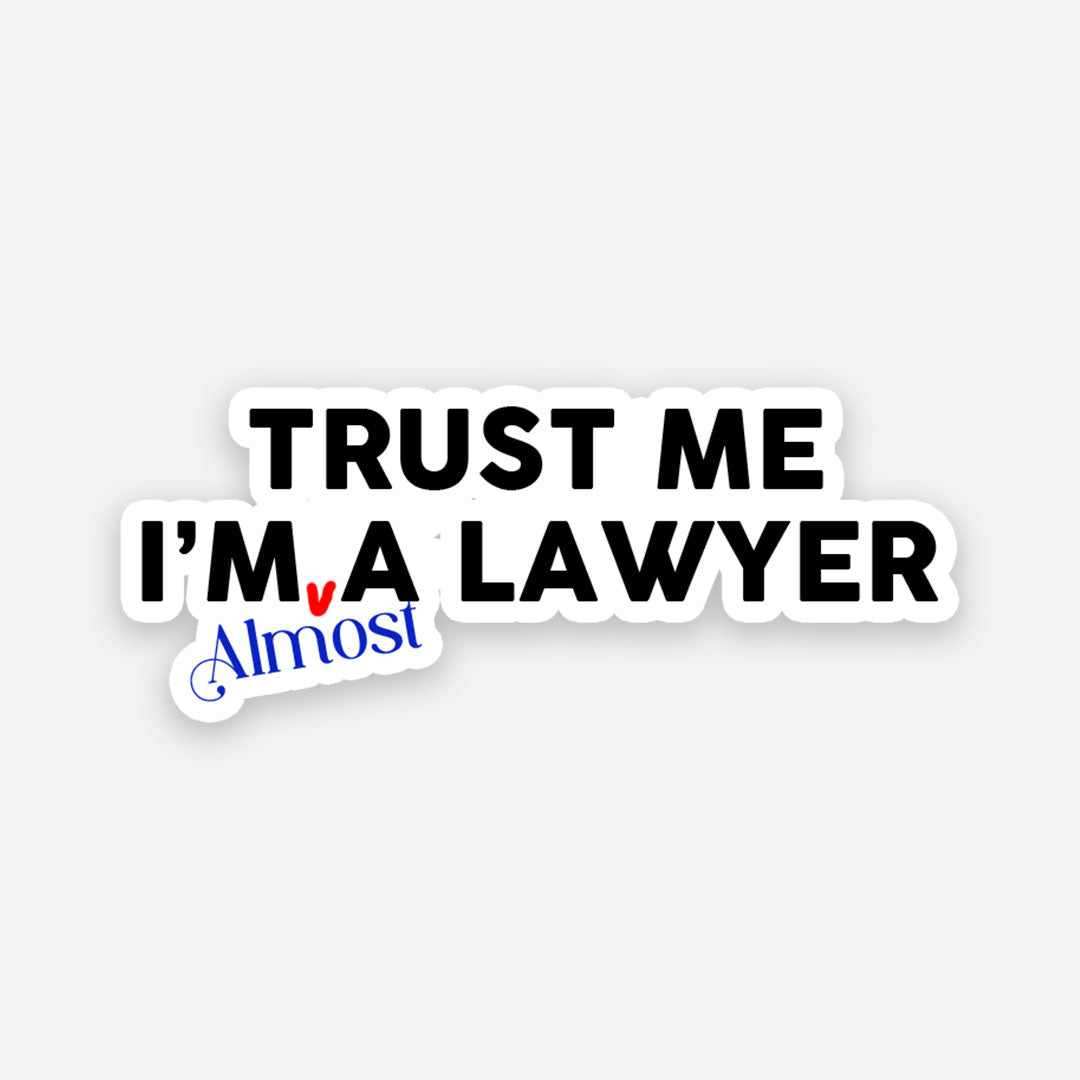 Trust Me I'am a lawyer sticker - Stickers | STICK IT UP