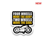 Two Wheels Move The Soul Sticker waterproof vinyl decal for laptop, bike, car & bottle