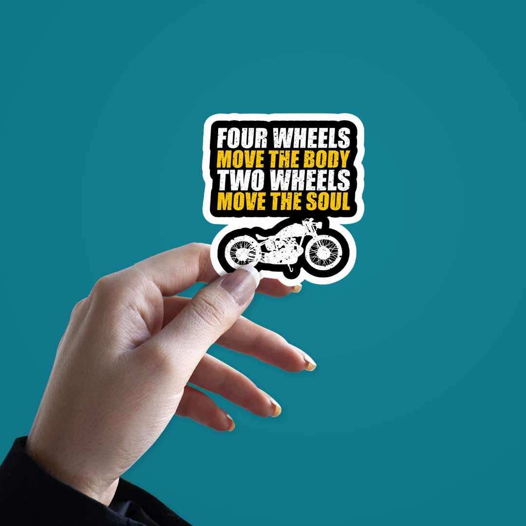 Two Wheels Move The Soul Sticker - STICK IT UP