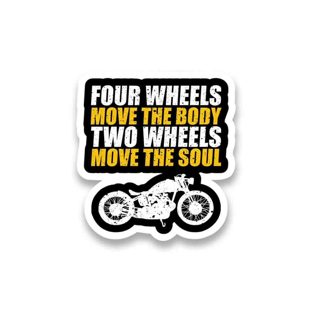 Two Wheels Move The Soul Sticker - STICK IT UP