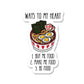 Ways to my heart Sticker waterproof vinyl decal for laptop, bike, car & bottle