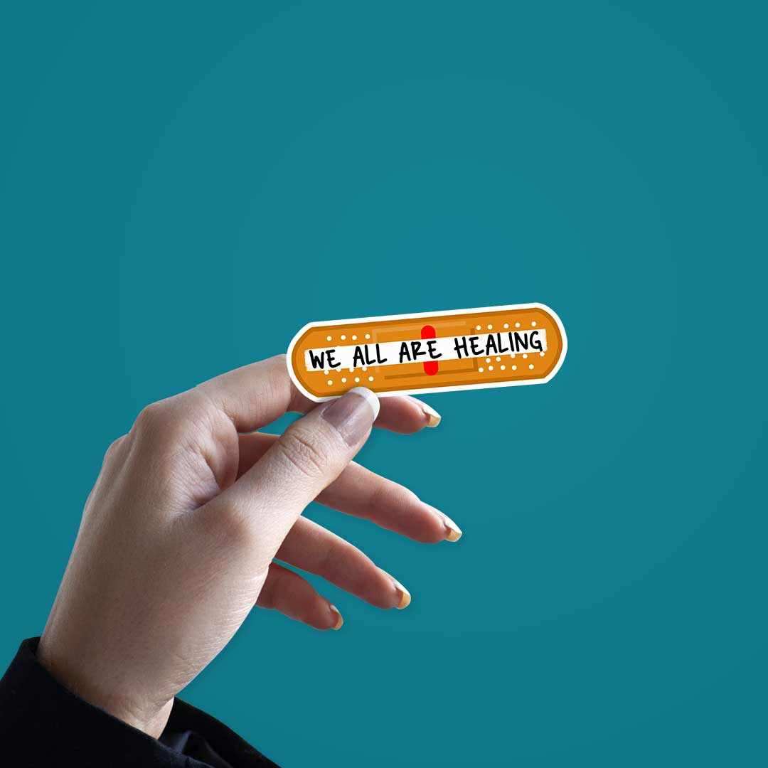 We All Are Healing Sticker waterproof vinyl decal for laptop, bike, car & bottle