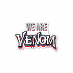 We are VENOM Sticker waterproof vinyl decal for laptop, bike, car & bottle